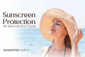 Sunscreen Protection All Round the Clock!