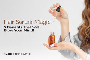 Hair Serum Magic: 5 Benefits That Will Blow Your Mind!