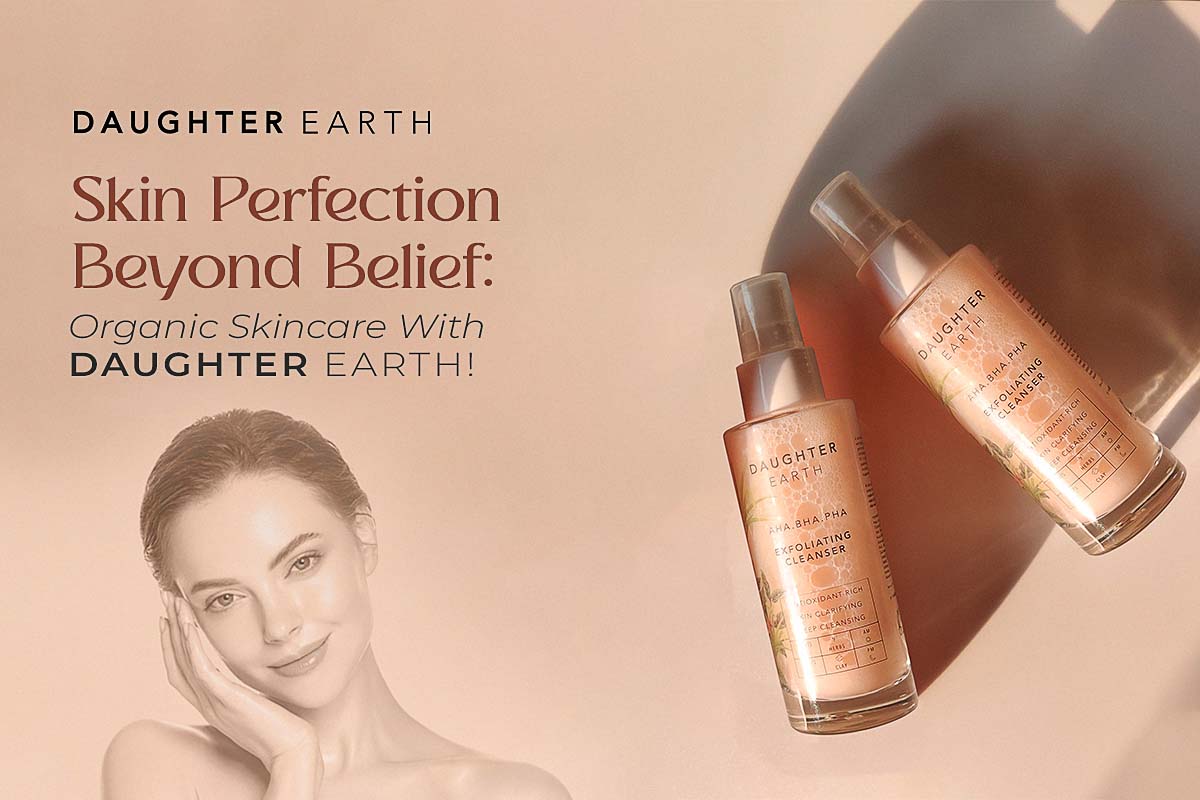 Skin Perfection Beyond Belief: Organic Skincare With  Daughter Earth!